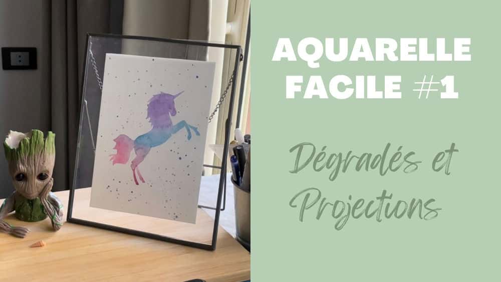 آموزش Aquarelle Facile #1: Jouez avec les Dégradés & les Projections