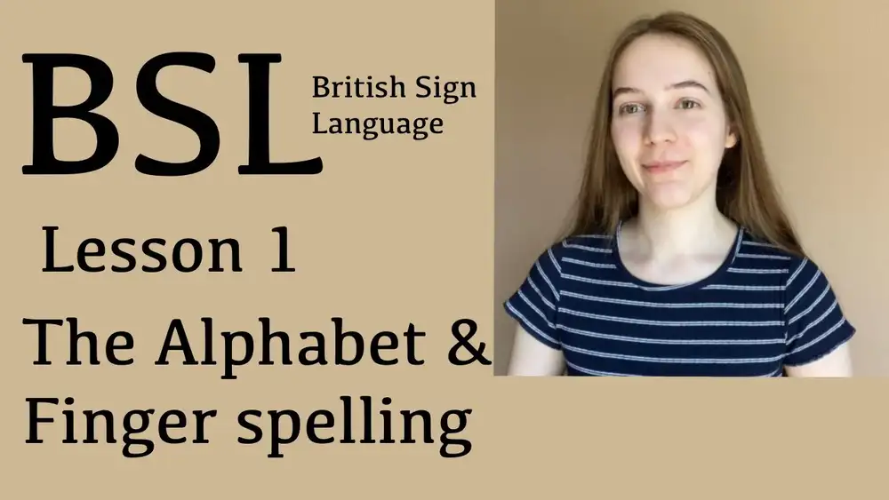 آموزش BSL، زبان اشاره بریتانیا، الفبا و املای انگشت، درس 1