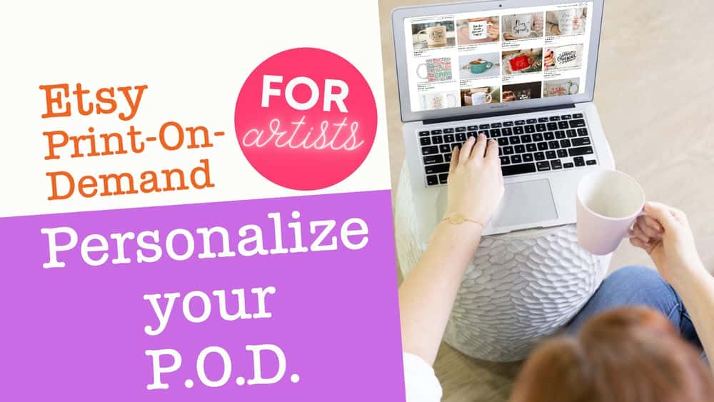آموزش Etsy Print-On-Demand for Artists: P. O. D خود را شخصی کنید.
