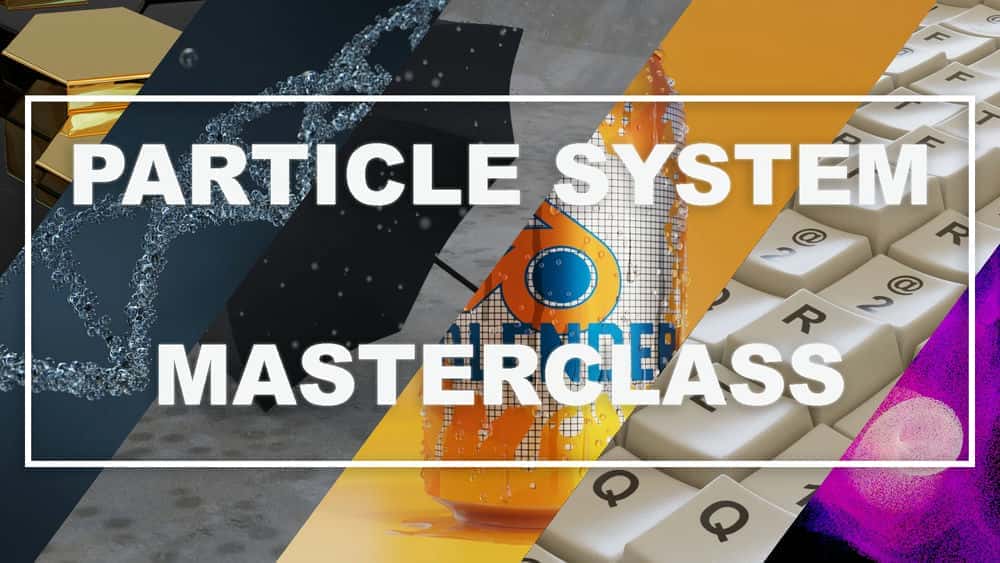 آموزش مخلوط کن: Masterclass سیستم ذرات