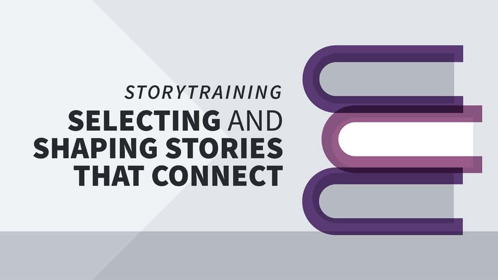 آموزش StoryTraining: انتخاب و شکل دادن به داستان هایی که به هم متصل می شوند (خلاصه خلاصه get) 