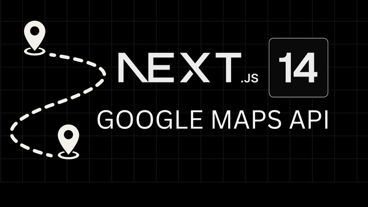 آموزش Next JS و Google Maps API: درخواست‌های سواری مبتنی بر مکان