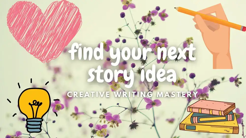 آموزش ایده داستان بعدی خود را بیابید: تسلط بر نوشتن خلاق
