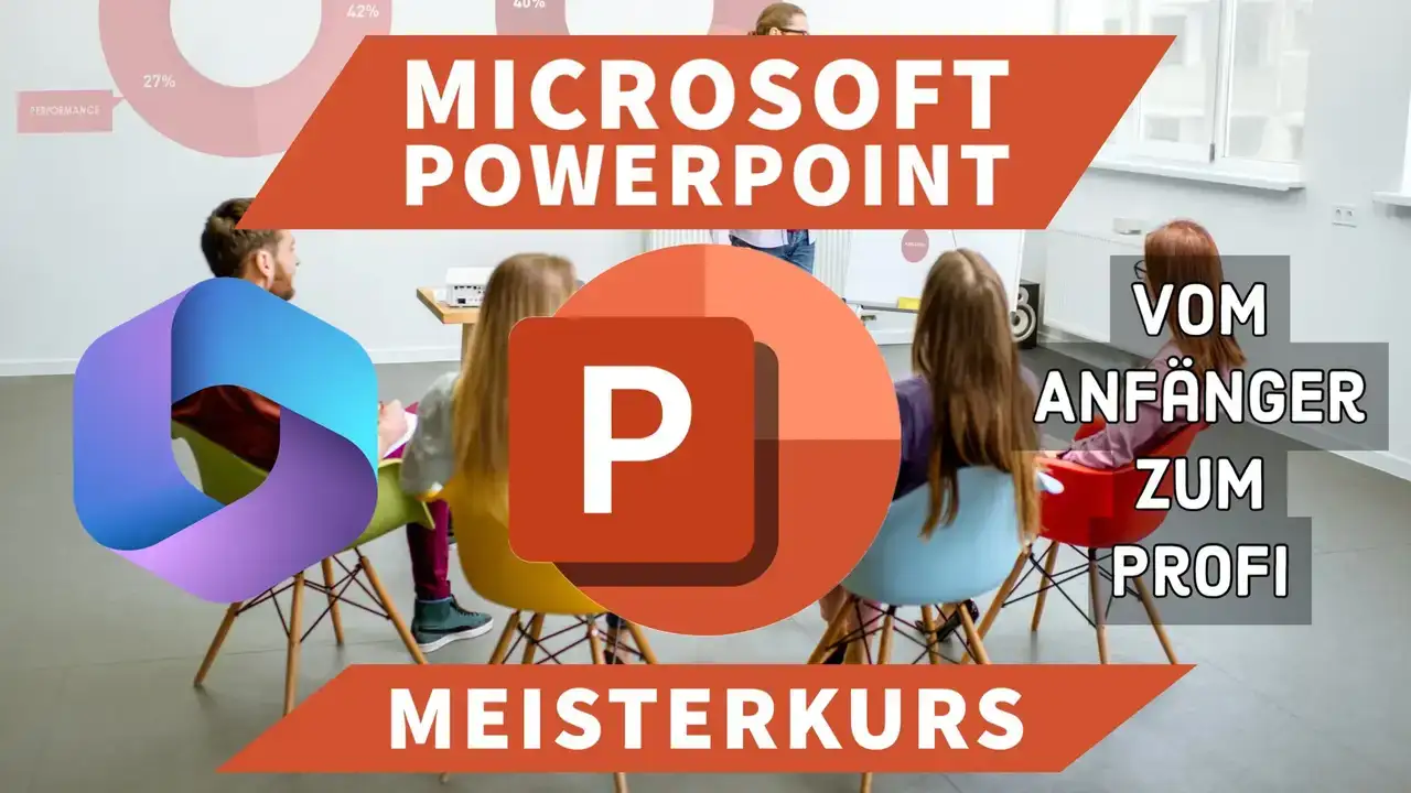 آموزش Microsoft PowerPoint Meisterkurs - Vom Anfänger zum Profi