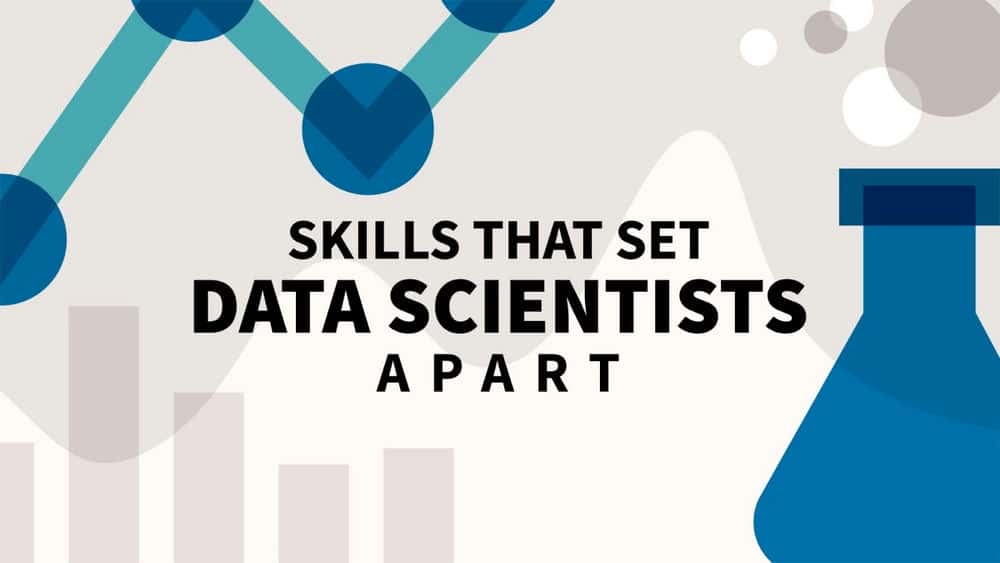 آموزش مهارت هایی که دانشمندان داده را متمایز می کند 