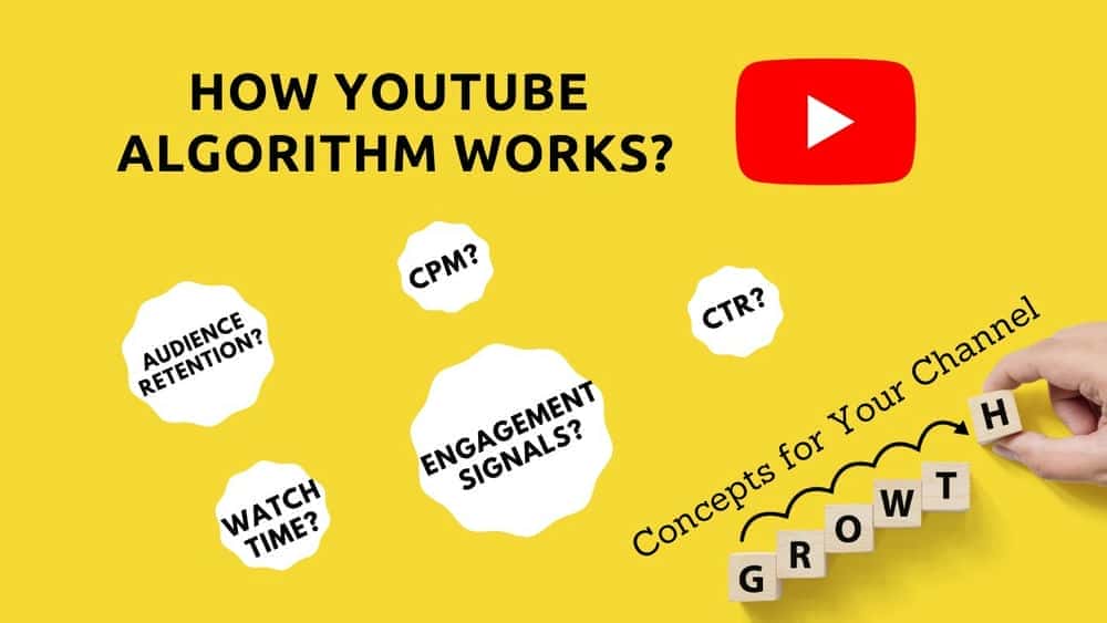 آموزش موفقیت YouTube - درک الگوریتم برای رشد کانال