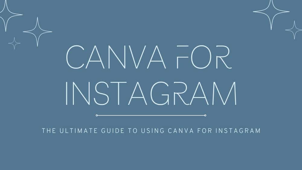 آموزش Canva for Instagram: The Ultimate Guide