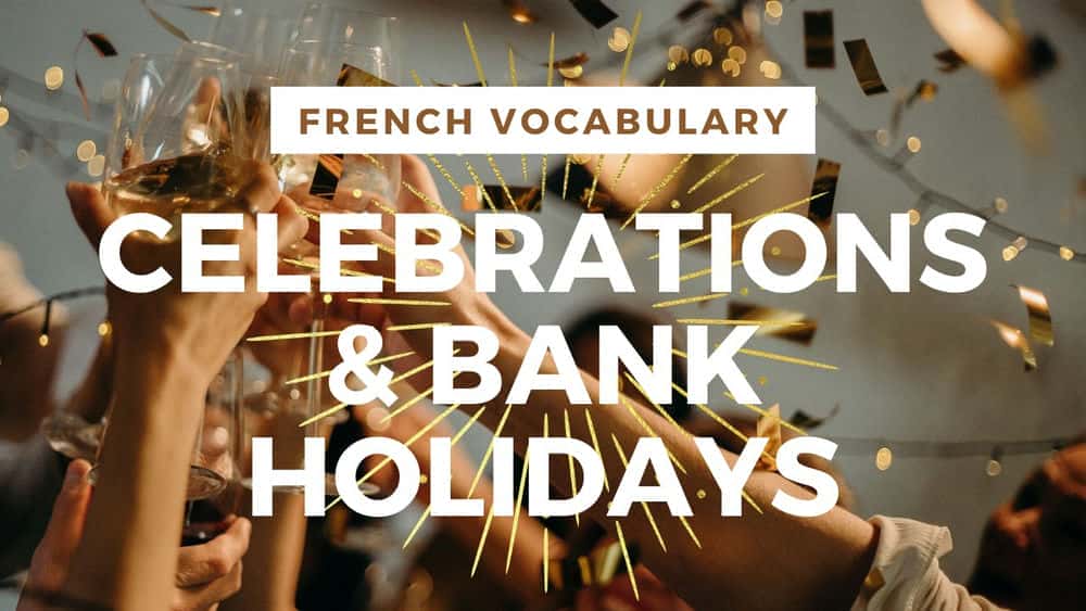 آموزش واژگان فرانسوی | جشن ها و تعطیلات بانکی | کریسمس و بیشتر