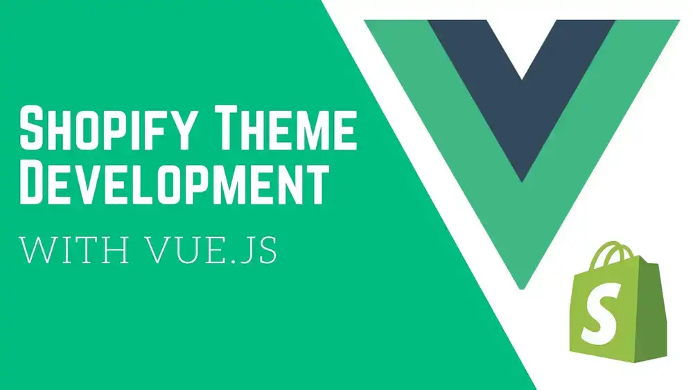 آموزش توسعه تم Shopify با Vue.js: بهینه سازی صفحات محصول و سبد خرید