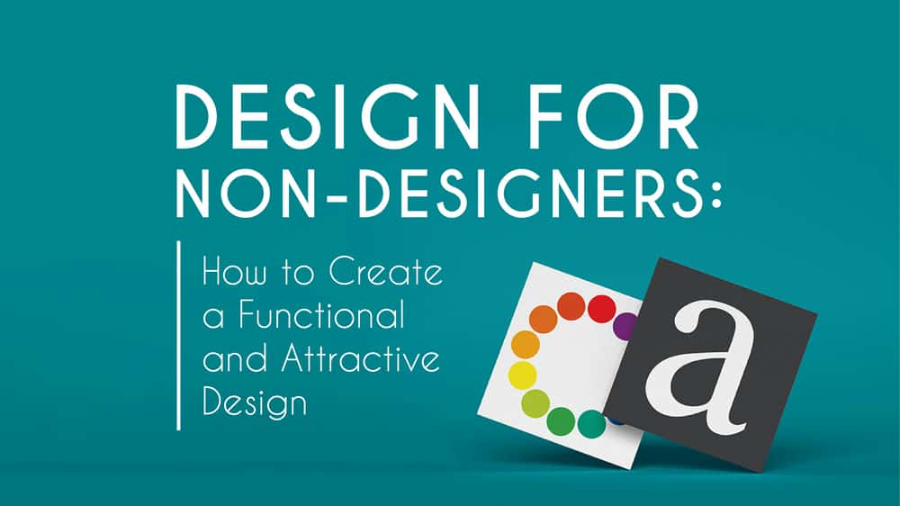 آموزش طراحی برای افراد غیر طراح: چگونه یک طرح کاربردی و جذاب ایجاد کنیم