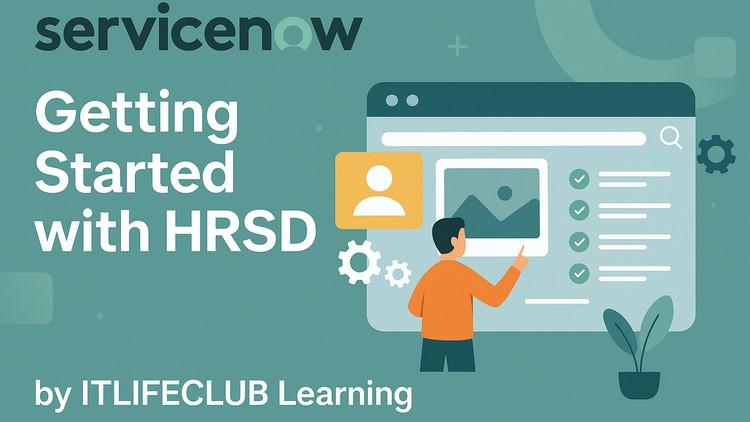 آموزش شروع کار با ServiceNow HRSD

