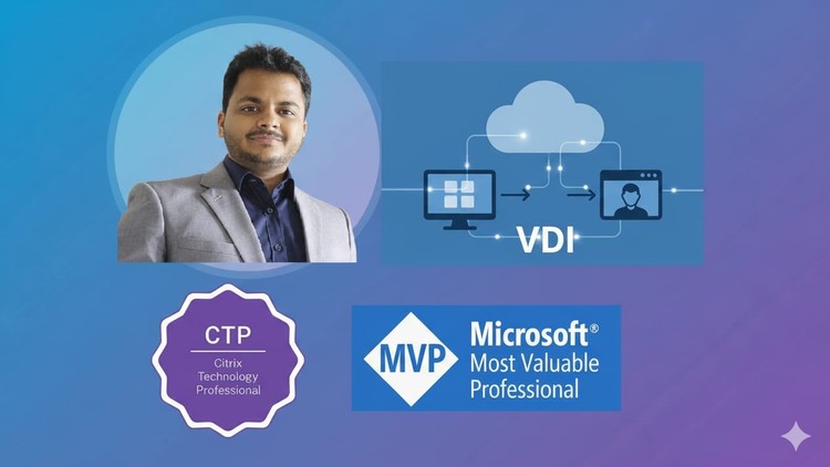 آموزش دوره جامع Citrix Virtual Apps and Desktops 7 2402/2507 LTSR
