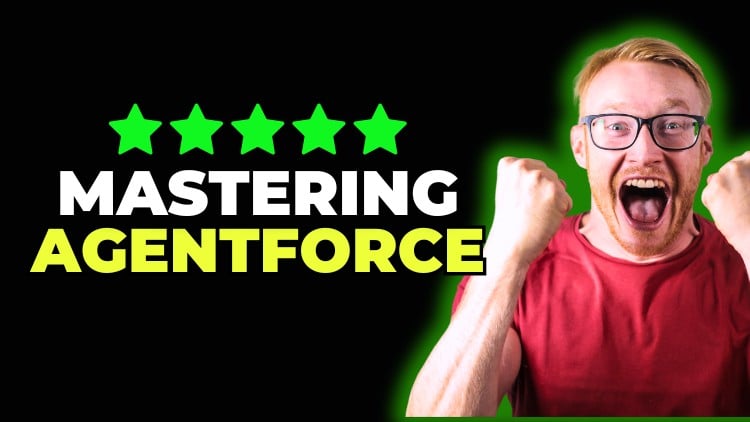 آموزش تسلط بر Salesforce Agentforce: ساخت و استقرار نمایندگان هوش مصنوعی

