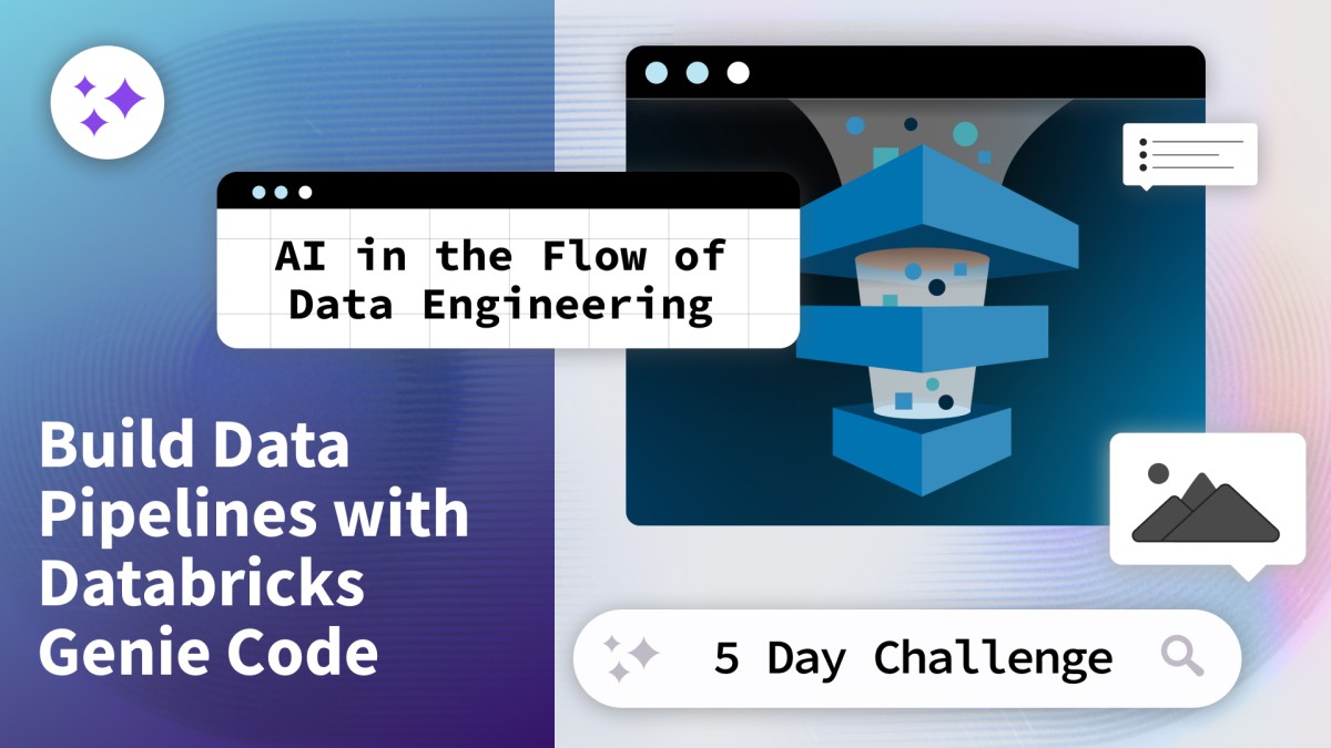 آموزش هوش مصنوعی در جریان مهندسی داده: ۵ روز برای ساخت خط لوله‌های داده با Databricks Genie Code