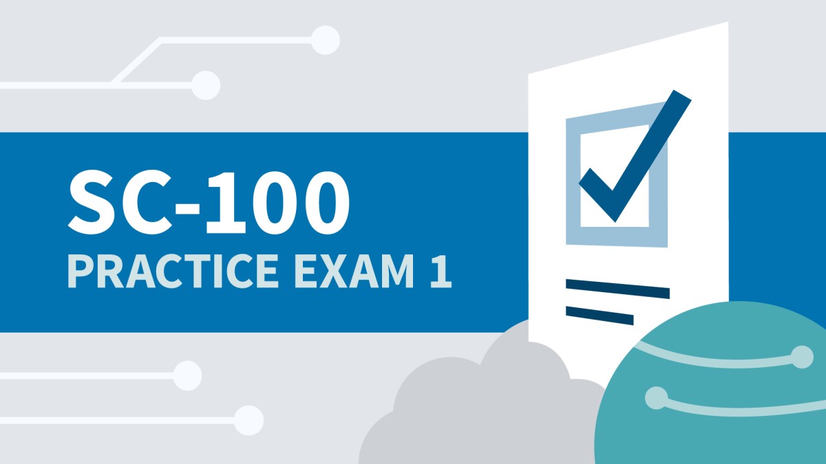 آزمون آزمایشی ۱ معماری امنیت سایبری مایکروسافت (SC-100)