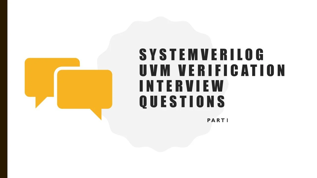 آموزش سوالات مصاحبه SystemVerilog UVM – بخش ۱
