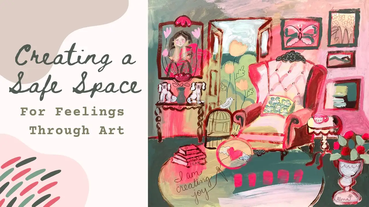 آموزش فضای امن بسازید: تبدیل ناامنی، تردید و ترس به عشق به خود از طریق هنر
