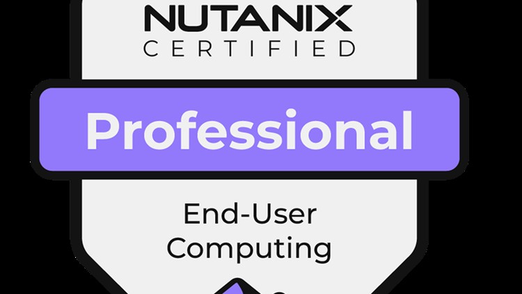 دوره جامع آمادگی آزمون Nutanix Certified Professional End User Computing (NCP-EUC)