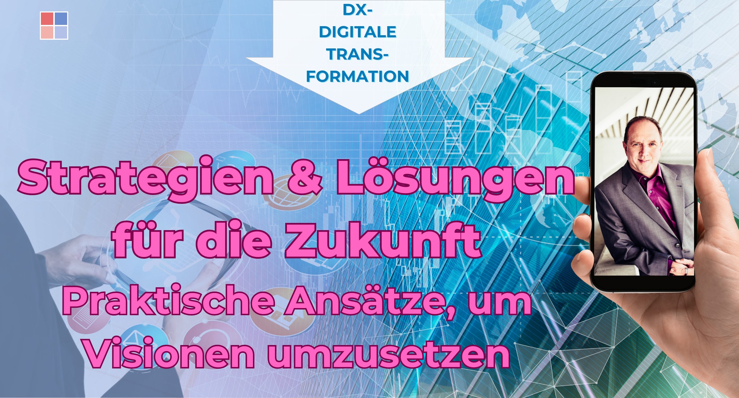 آموزش تبدیل دیجیتال در der Kreativwirtschaft/Teil 3: Strategien für den Wandel im Rahmen der DX