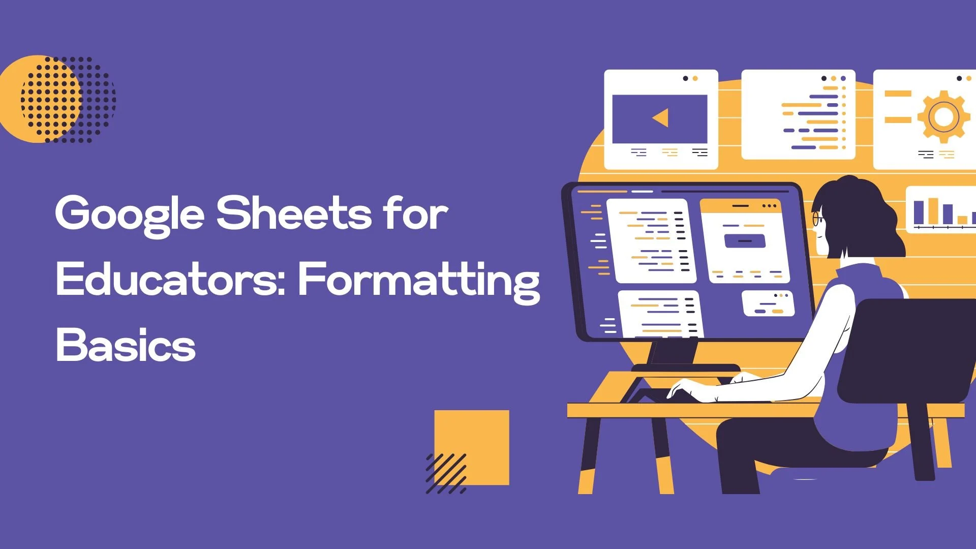 آموزش برگه های Google برای مربیان: قالب بندی اصول اولیه