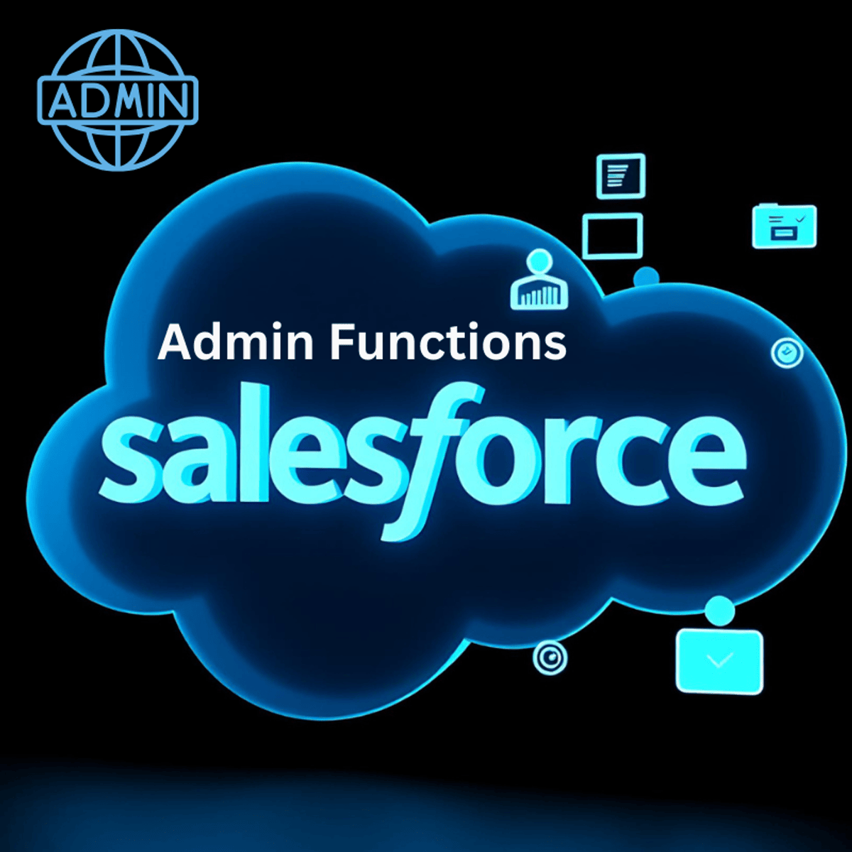 آموزش توابع مدیریت سالزفورس (Salesforce Admin)