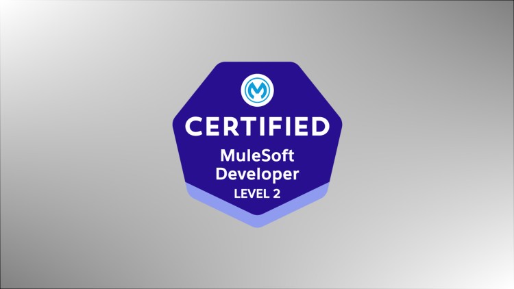 آزمون جامع و نمونه سوالات مدرک MuleSoft Certified Developer - Level 2