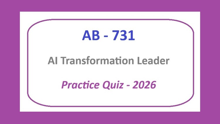 آزمون جامع AB-731 — لیدرهای تحول هوش مصنوعی (نسخه ۲۰۲۶)