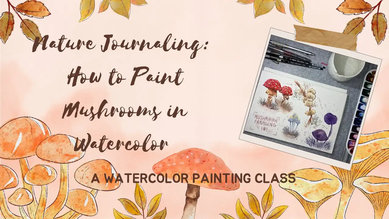 ژورنال طبیعت: آموزش نقاشی قارچ با آبرنگ

