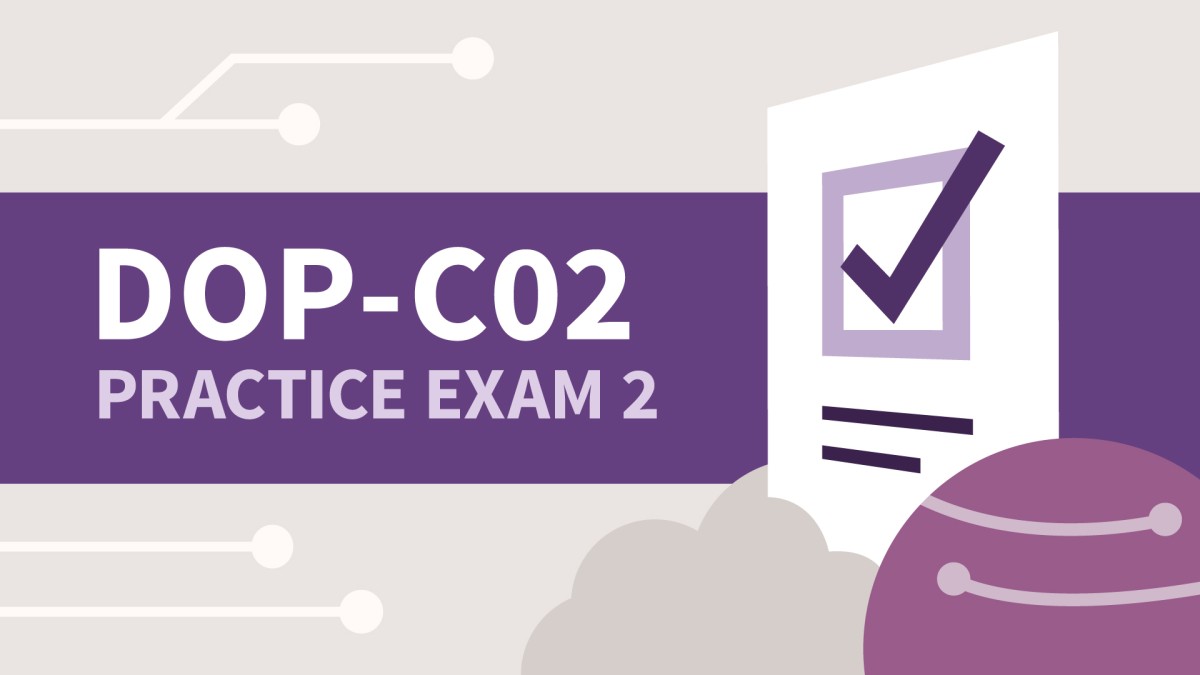 آزمون آزمایشی ۲ مدرک AWS Certified DevOps Engineer Professional (DOP-C02)