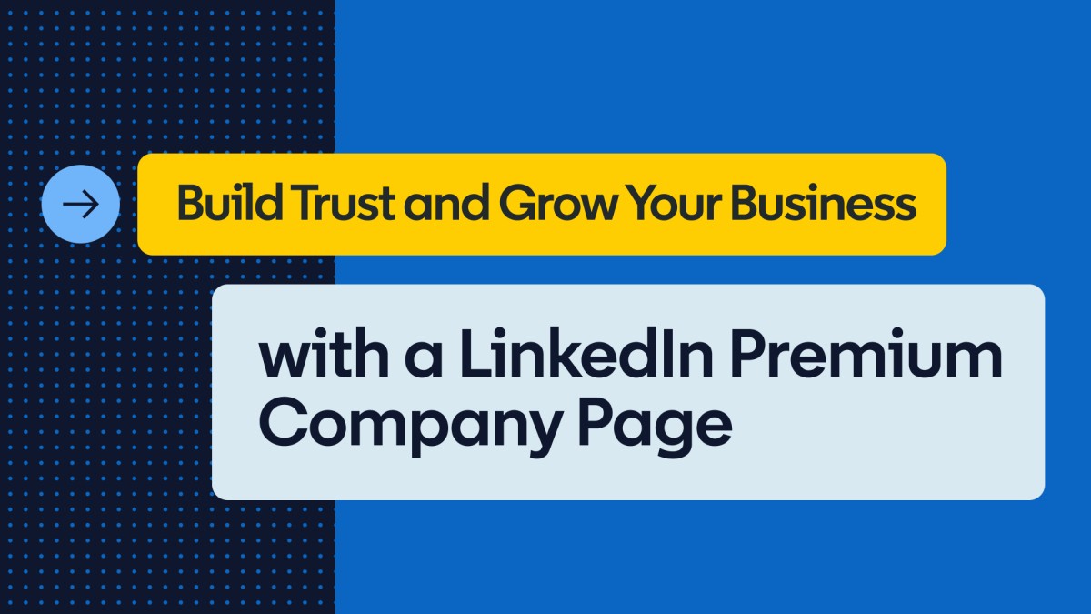 آموزش جذب اعتماد و رشد کسب‌وکار با صفحه شرکتی لینکدین پرمیوم (LinkedIn Premium)