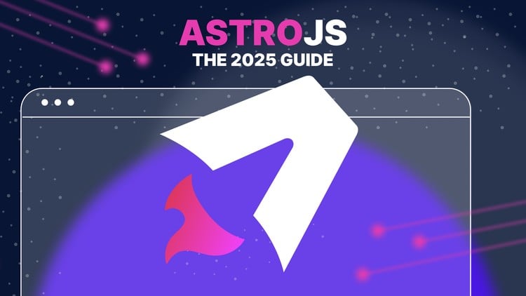 آموزش راهنمای جامع AstroJS برای سال 2025 (شامل هوش مصنوعی)

