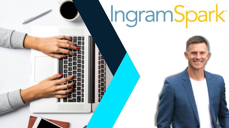 آموزش یاد بگیرید چگونه کتاب خود را با IngramSpark خود منتشر کنید

