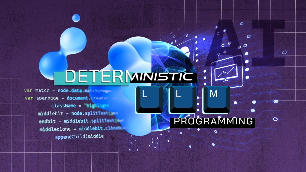 آموزش بررسی برنامه‌نویسی قطعی در مدل‌های زبانی بزرگ (Deterministic LLM)