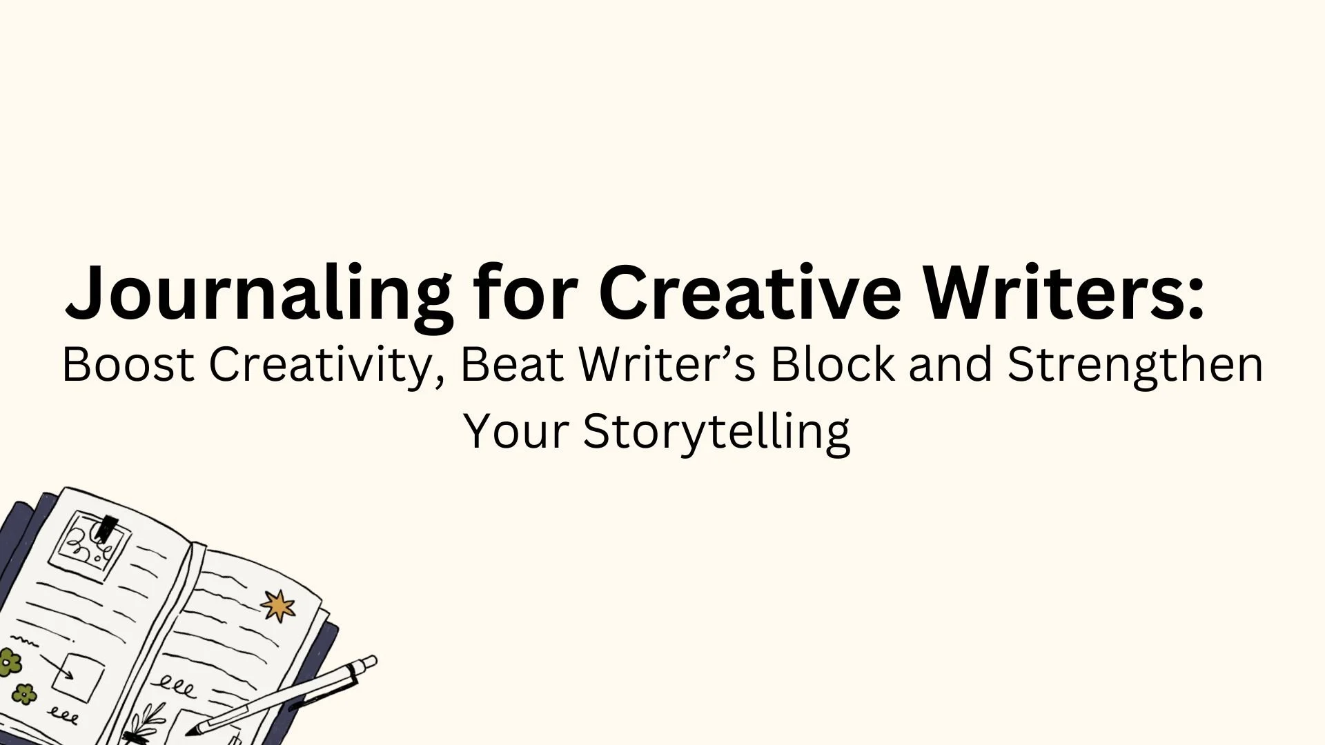 آموزش ژورنال نویسی برای نویسندگان خلاق: افزایش خلاقیت، غلبه بر سد نویسندگی

