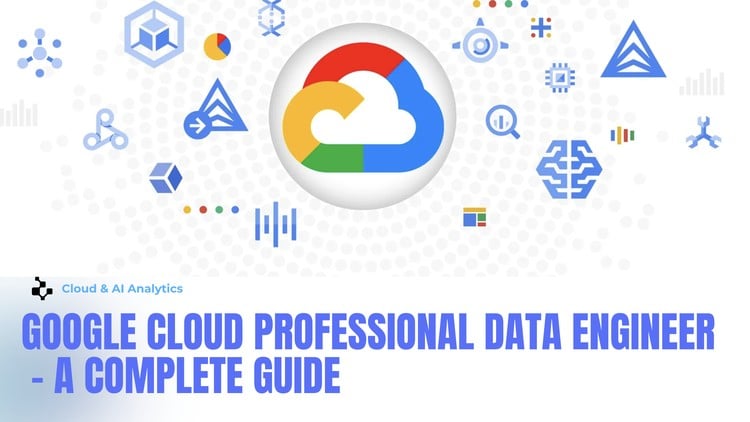 آموزش راهنمای جامع مهندس حرفه‌ای داده گوگل کلود
