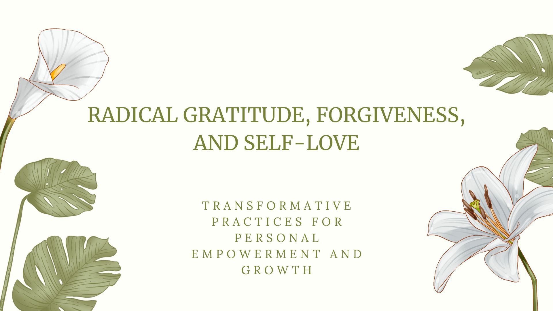 شکرگزاری رادیکال، بخشش، و عشق به خود: تمرین‌های تحول‌آفرین برای توانمندسازی و رشد
