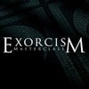 Exorcism Masterclass